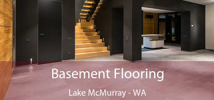  Basement Flooring Lake McMurray - WA