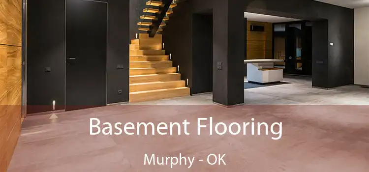 Basement Flooring Murphy - OK