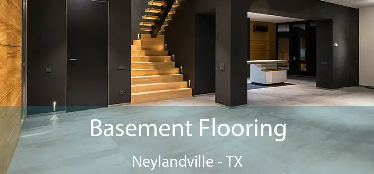 Basement Flooring Neylandville - TX