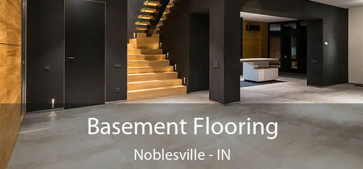 Basement Flooring Noblesville - IN