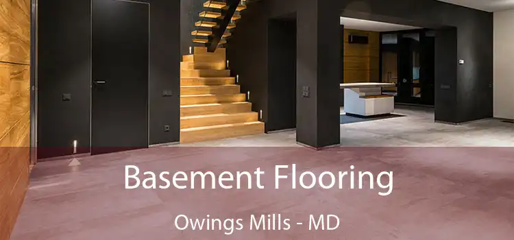 Basement Flooring Owings Mills - MD