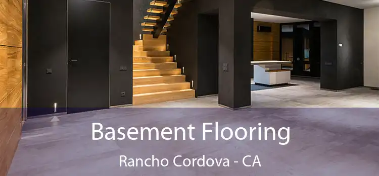  Basement Flooring Rancho Cordova - CA