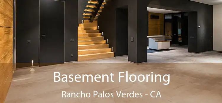  Basement Flooring Rancho Palos Verdes - CA