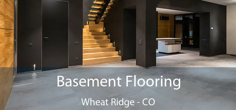 Basement Flooring Wheat Ridge - CO