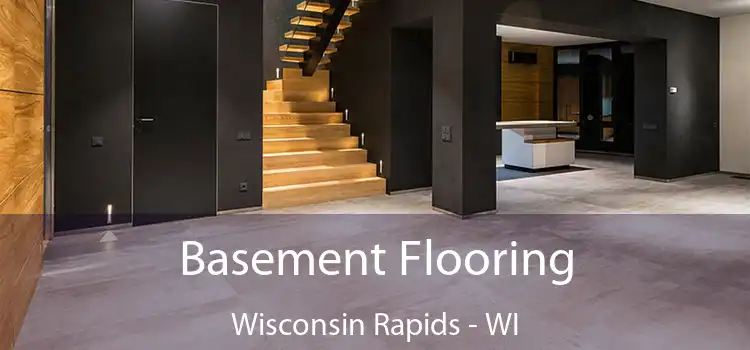 Basement Flooring Wisconsin Rapids - WI