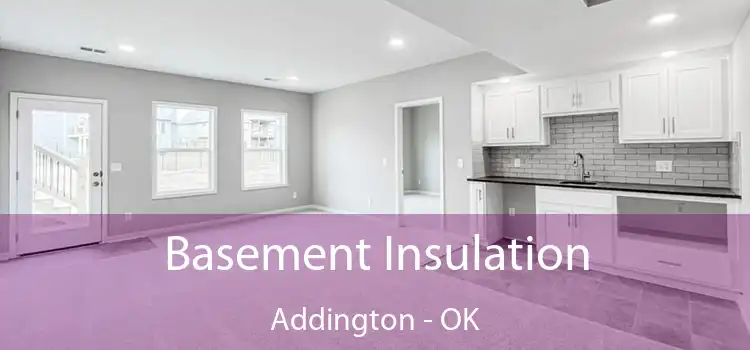 Basement Insulation Addington - OK