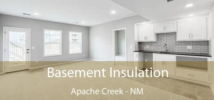  Basement Insulation Apache Creek - NM