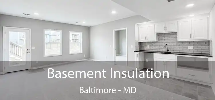 Basement Insulation Baltimore - MD