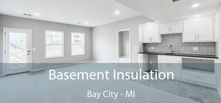 Basement Insulation Bay City - MI