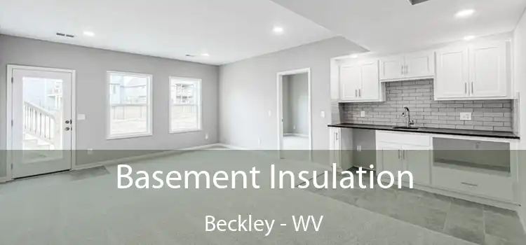 Basement Insulation Beckley - WV