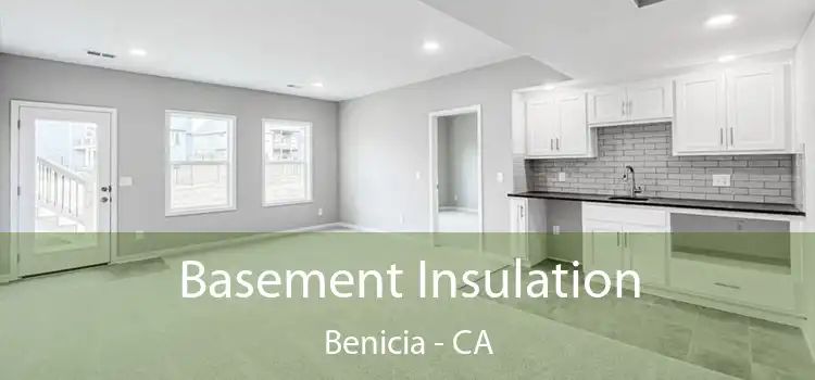  Basement Insulation Benicia - CA