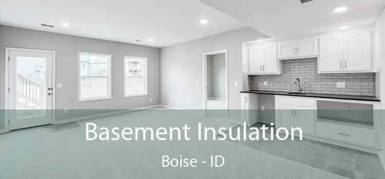 Basement Insulation Boise - ID