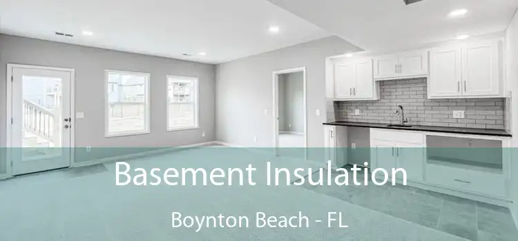  Basement Insulation Boynton Beach - FL