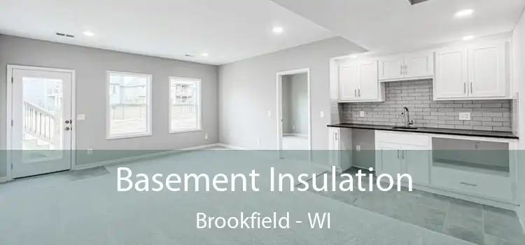 Basement Insulation Brookfield - WI