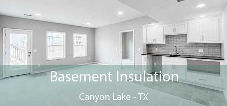 Basement Insulation Canyon Lake - TX