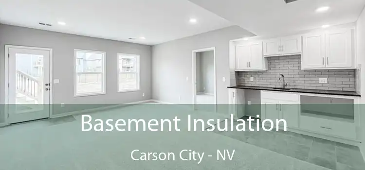 Basement Insulation Carson City - NV