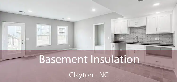 Basement Insulation Clayton - NC