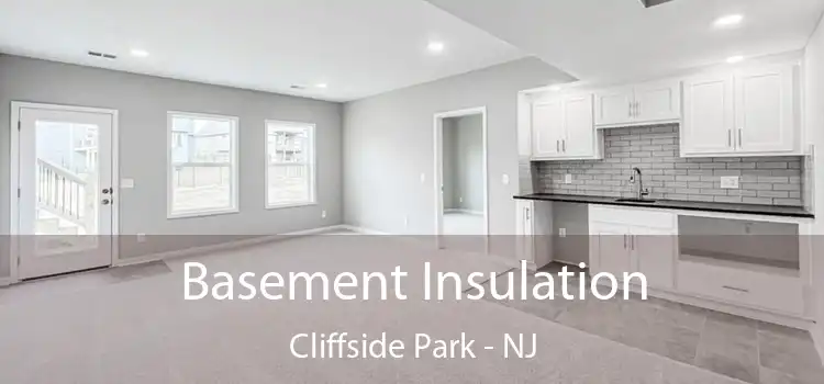 Basement Insulation Cliffside Park - NJ