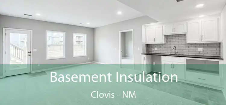 Basement Insulation Clovis - NM