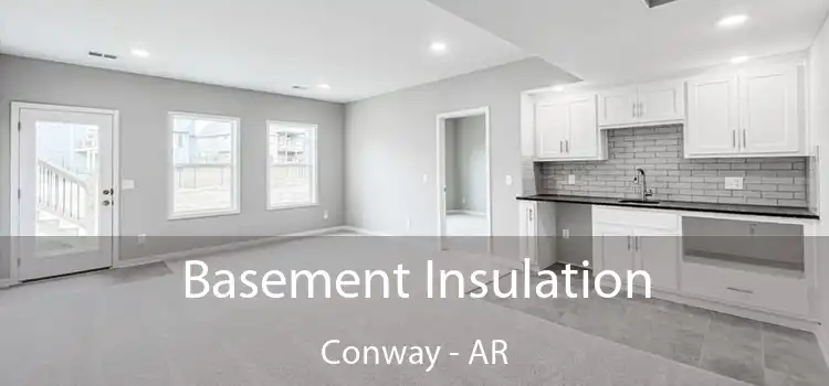  Basement Insulation Conway - AR