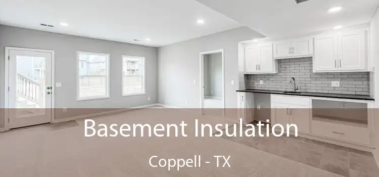 Basement Insulation Coppell - TX