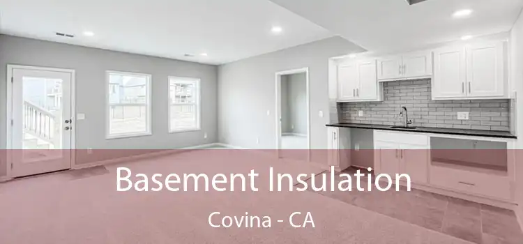  Basement Insulation Covina - CA