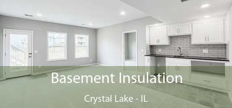  Basement Insulation Crystal Lake - IL