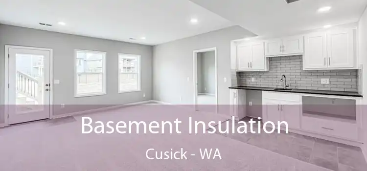 Basement Insulation Cusick - WA