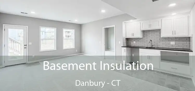 Basement Insulation Danbury - CT