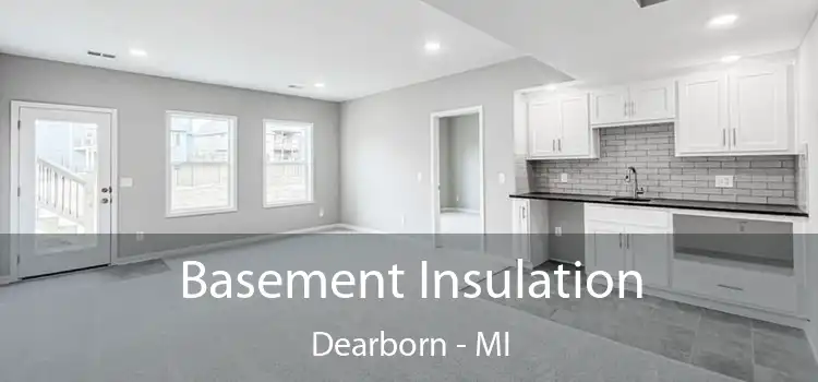Basement Insulation Dearborn - MI