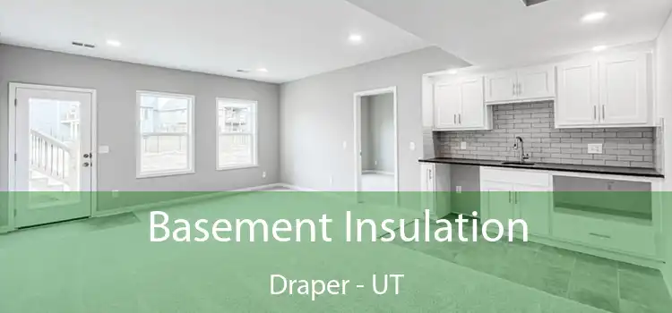 Basement Insulation Draper - UT