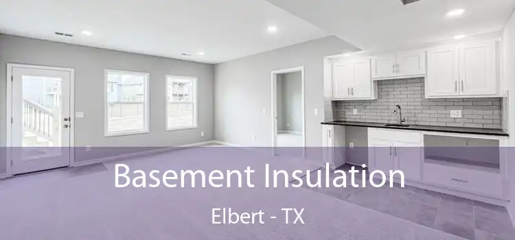 Basement Insulation Elbert - TX