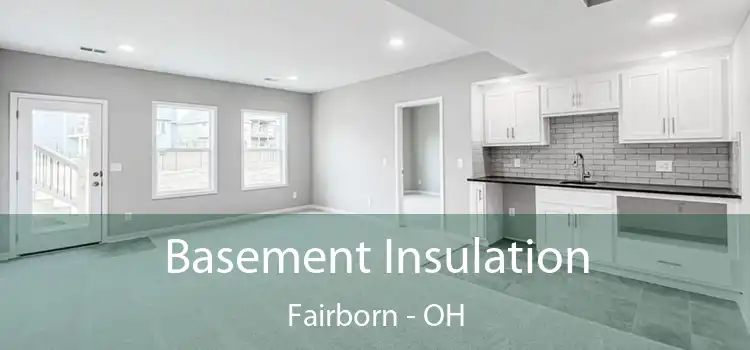 Basement Insulation Fairborn - OH