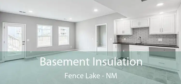 Basement Insulation Fence Lake - NM