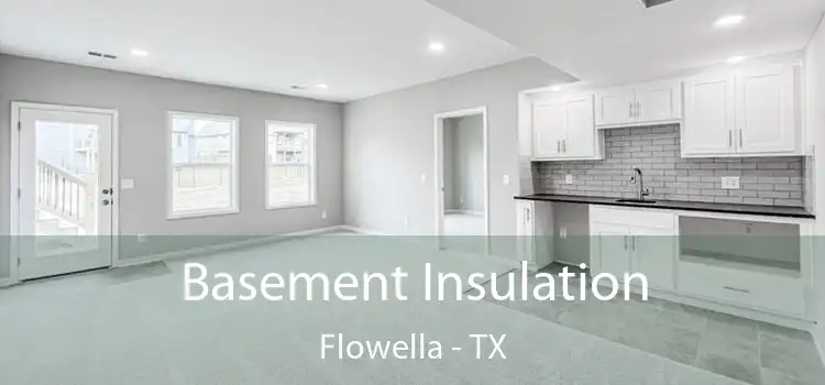 Basement Insulation Flowella - TX