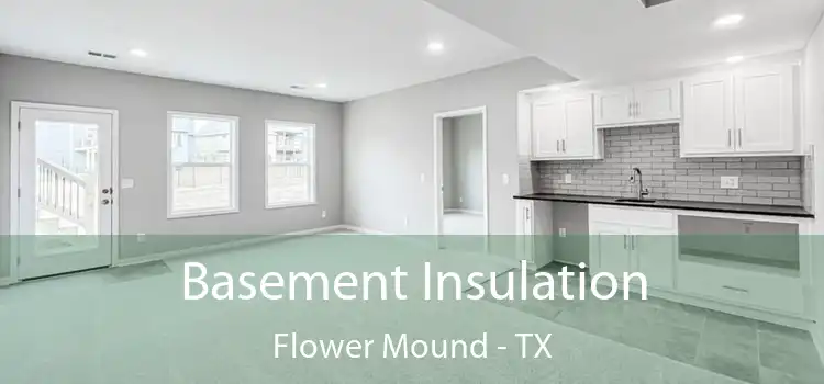 Basement Insulation Flower Mound - TX