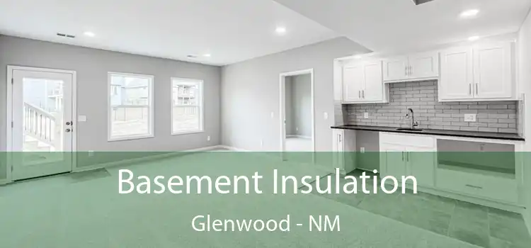 Basement Insulation Glenwood - NM