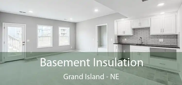  Basement Insulation Grand Island - NE