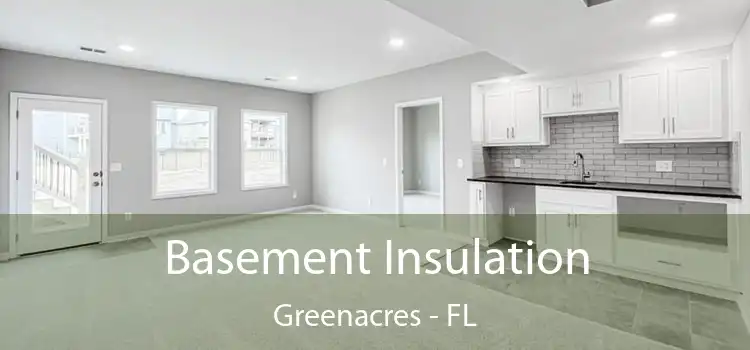 Basement Insulation Greenacres - FL