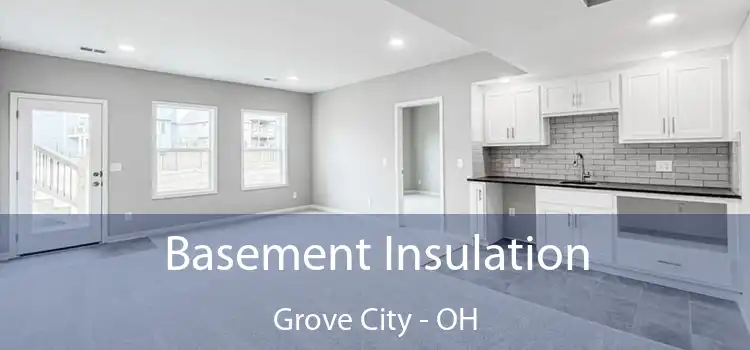  Basement Insulation Grove City - OH