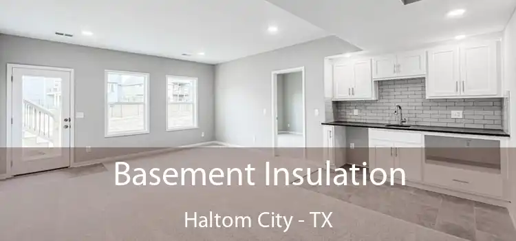 Basement Insulation Haltom City - TX
