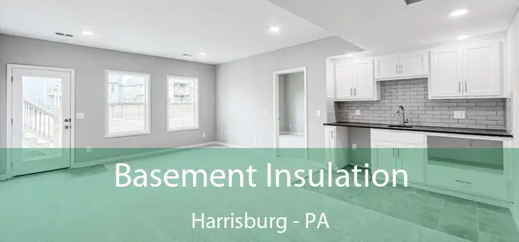 Basement Insulation Harrisburg - PA