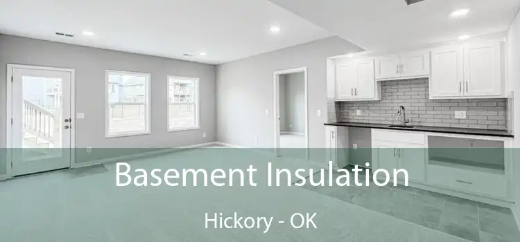Basement Insulation Hickory - OK