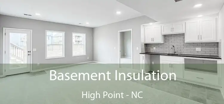  Basement Insulation High Point - NC