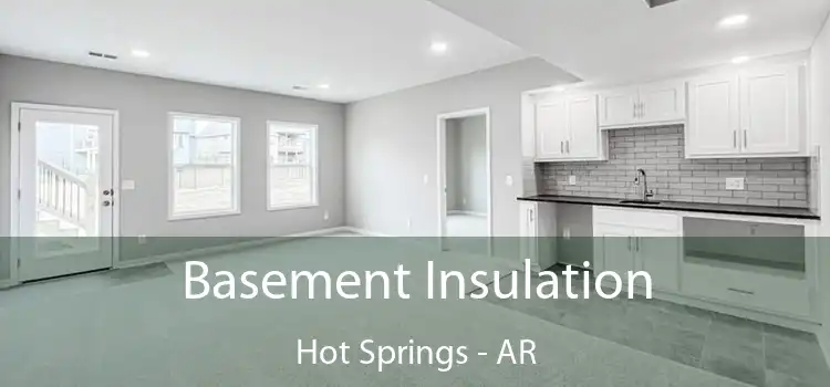 Basement Insulation Hot Springs - AR