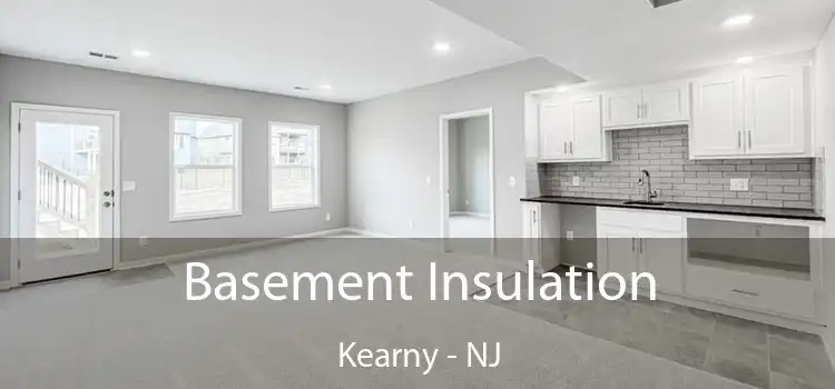 Basement Insulation Kearny - NJ