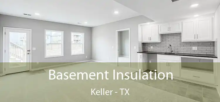Basement Insulation Keller - TX