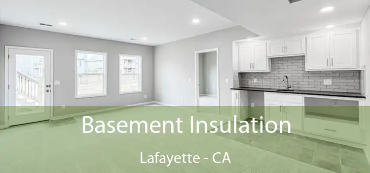  Basement Insulation Lafayette - CA