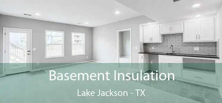  Basement Insulation Lake Jackson - TX