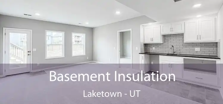 Basement Insulation Laketown - UT